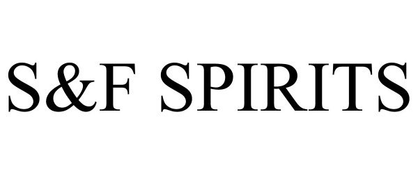 Trademark Logo S&amp;F SPIRITS