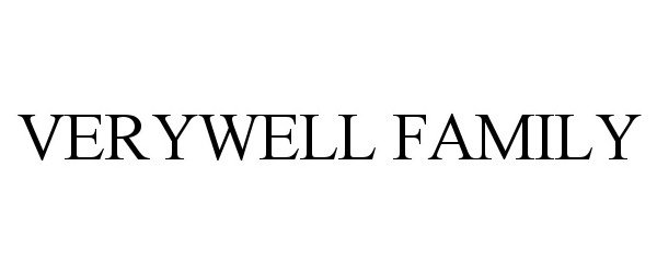 Trademark Logo VERYWELL FAMILY
