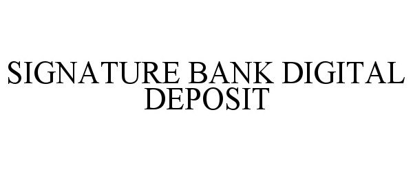  SIGNATURE BANK DIGITAL DEPOSIT