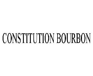  CONSTITUTION BOURBON