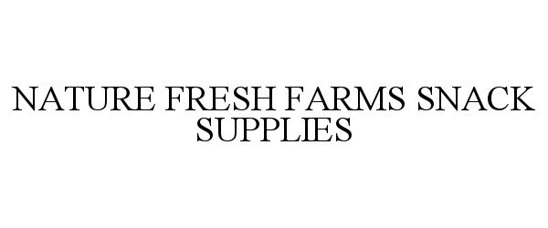  NATURE FRESH FARMS SNACK SUPPLIES