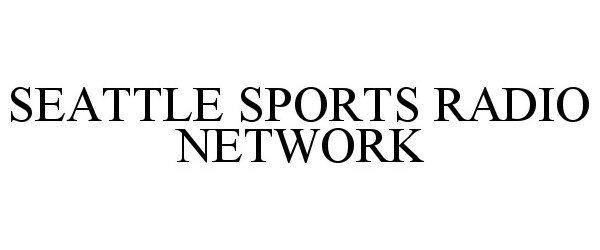 Trademark Logo SEATTLE SPORTS RADIO NETWORK