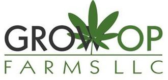  GROW OP FARMS LLC