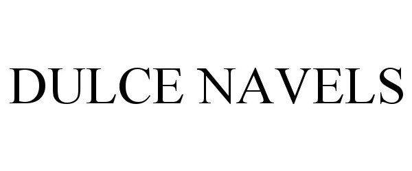 Trademark Logo DULCE NAVELS