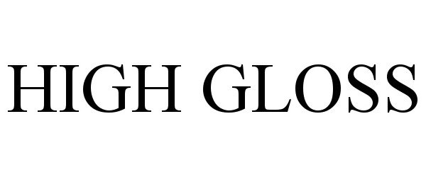 Trademark Logo HIGH GLOSS