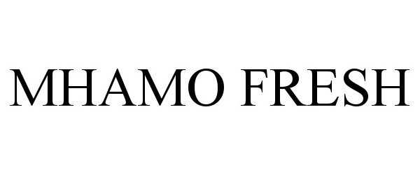  MHAMO FRESH