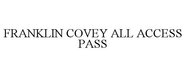  FRANKLIN COVEY ALL ACCESS PASS