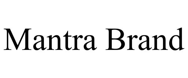 Trademark Logo MANTRA BRAND
