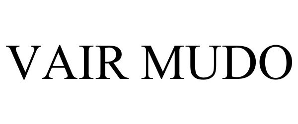 Trademark Logo VAIR MUDO