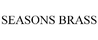 Trademark Logo SEASONS BRASS
