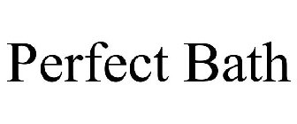 Trademark Logo PERFECT BATH