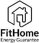  FITHOME ENERGY GUARANTEE