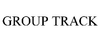  GROUP TRACK