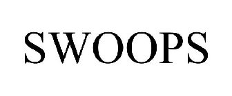 Trademark Logo SWOOPS