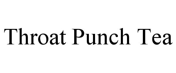  THROAT PUNCH TEA