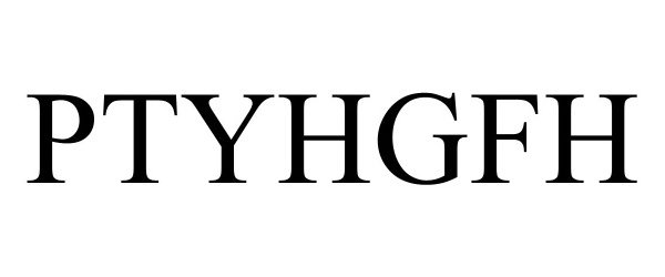 Trademark Logo PTYHGFH