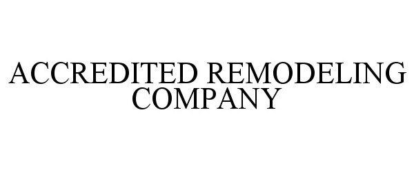 ACCREDITED REMODELING COMPANY