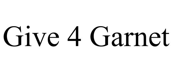  GIVE 4 GARNET