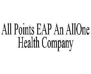  ALL POINTS EAP AN ALLONE HEALTH COMPANY