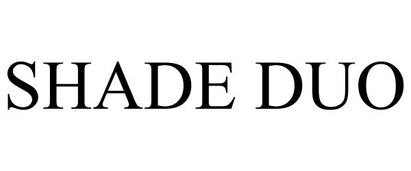Trademark Logo SHADE DUO