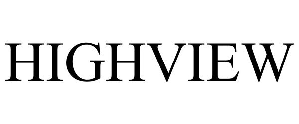 Trademark Logo HIGHVIEW