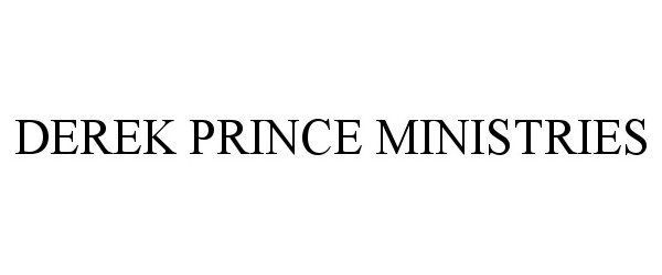 Trademark Logo DEREK PRINCE MINISTRIES