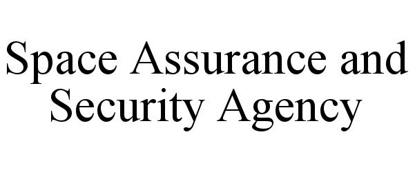  SPACE ASSURANCE AND SECURITY AGENCY