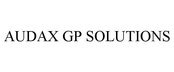  AUDAX GP SOLUTIONS