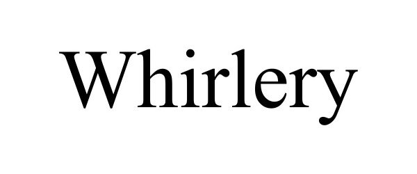 Trademark Logo WHIRLERY