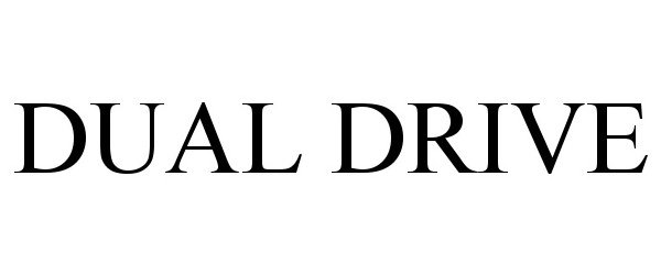 Trademark Logo DUAL DRIVE