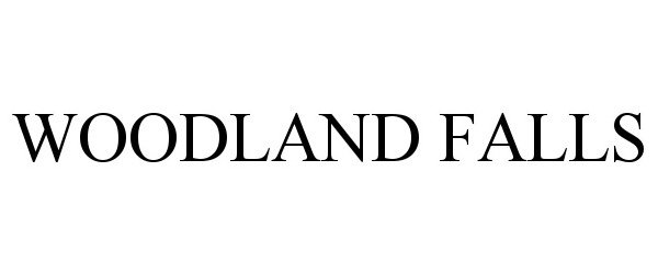 Trademark Logo WOODLAND FALLS