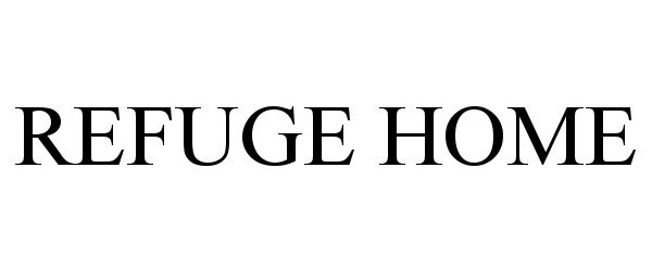 REFUGE HOME