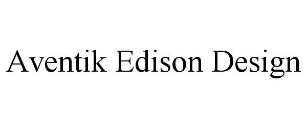 Trademark Logo AVENTIK EDISON DESIGN