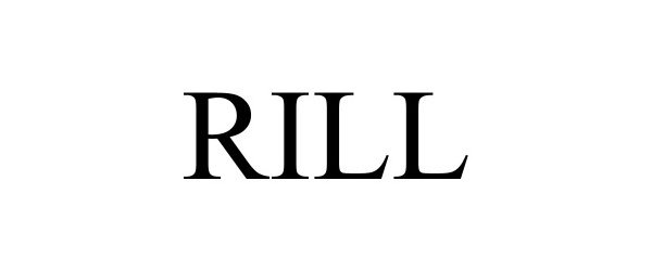 Trademark Logo RILL