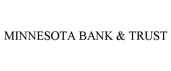 Trademark Logo MINNESOTA BANK &amp; TRUST