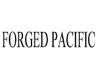  FORGED PACIFIC