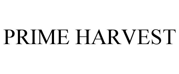 Trademark Logo PRIME HARVEST