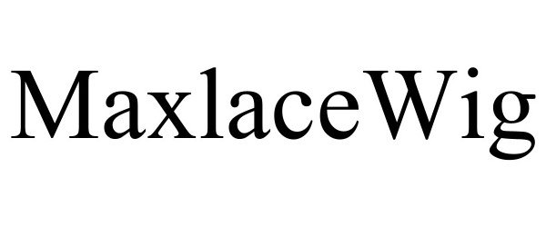Trademark Logo MAXLACEWIG