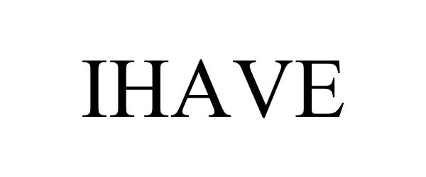 Trademark Logo IHAVE