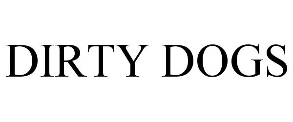 Trademark Logo DIRTY DOGS