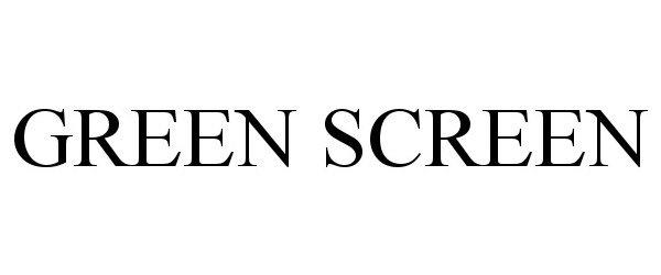 Trademark Logo GREEN SCREEN