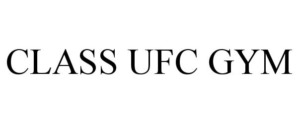 Trademark Logo CLASS UFC GYM