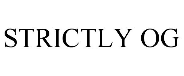 Trademark Logo STRICTLY OG