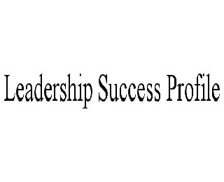  LEADERSHIP SUCCESS PROFILE