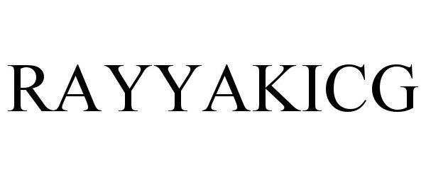 Trademark Logo RAYYAKICG