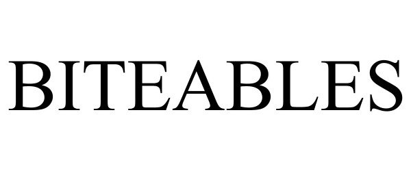 Trademark Logo BITEABLES