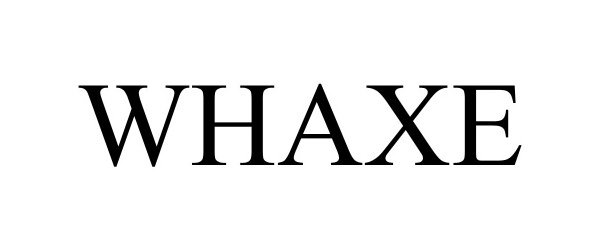 Trademark Logo WHAXE