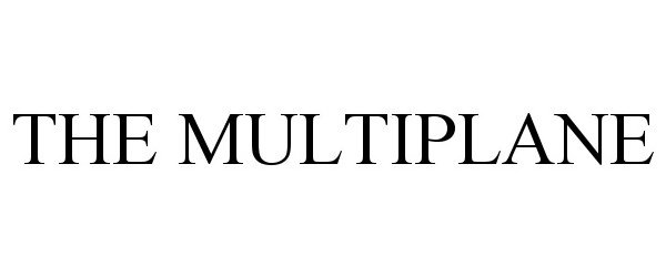 Trademark Logo THE MULTIPLANE