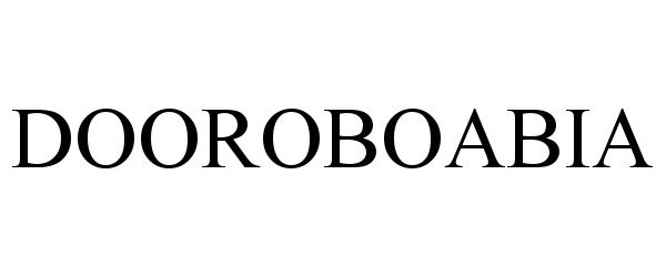  DOOROBOABIA