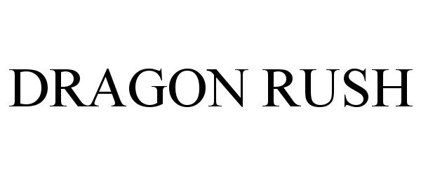  DRAGON RUSH